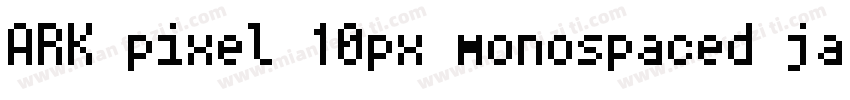 ARK pixel 10px monospaced ja regula字体转换